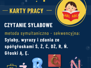 Sylaby, wyrazy i zdania ze spółgłoskami Ś, Ź, Ć, DŹ, R, Ń. Głoski Ą, Ę.