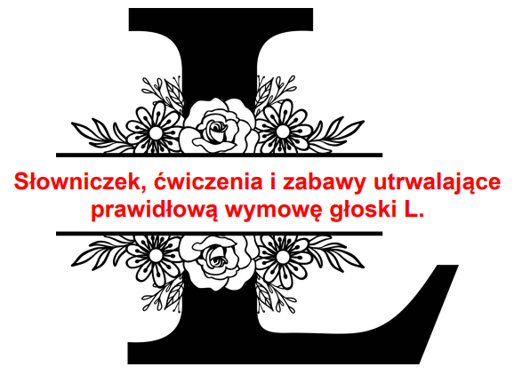 Ćwiczenia i zabawy utrwalające głoskę L/Li