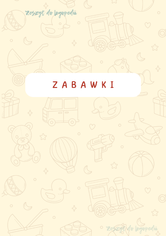 Zeszyt tematyczny - zabawki